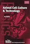 Animal Cell Culture and Technology: The Basics (The Basics Garland Science) Animal Cell Culture and Technology: The Basics (The Basics Garland Science)