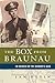 The Box from Braunau: In Search of My Father's War