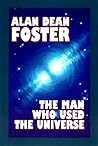 The Man Who Used the Universe