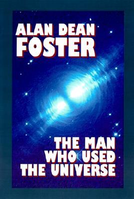 The Man Who Used the Universe (Paperback)