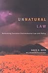 Unnatural Law: Rethinking Canadian Environmental Law and Policy (Law and Society)