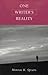 One Writer's Reality (Volume 1)