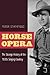 Horse Opera: The Strange Hi...