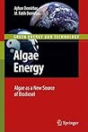 Algae Energy: Algae as a New Source of Biodiesel (Green Energy and Technology)