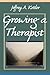Growing a Therapist