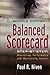 Balanced Scorecard Step-by-Step: Maximizing Performance and Maintaining Results