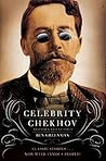 Celebrity Chekhov by Anton Chekhov