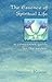 The Essence of Spiritual Life: A Companion Guide for the Seeker