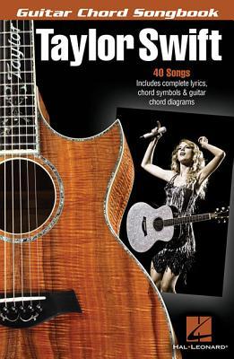 Taylor Swift: Guitar Chord Songbook | 40 Songs with Lyrics and Chord Diagrams | Pop Country Sheet Music for Beginner and Intermediate Guitar Students and Hobby Players | Music Book (Paperback)