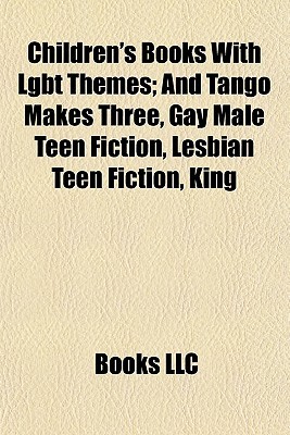 Children's Books With Lgbt Themes: And Tango Makes Three, Gay Male Teen Fiction, Lesbian Teen Fiction, King (Paperback)