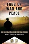 Fogs of War and Peace: A Midstream Analysis of World War III (Praeger Security International)