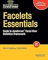 Facelets Essentials: Guide to JavaServer Faces View Definition Framework (FirstPress)