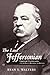The Last Jeffersonian: Grover Cleveland and the Path to Restoring the Republic
