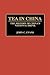 Tea in China: The History of China's National Drink (Contributions to the Study of World History)