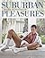 Suburban Pleasures