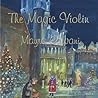 The Magic Violin by Mayra Calvani