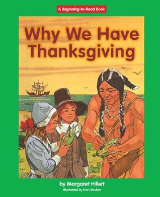 Why We Have Thanksgiving (Beginning to Read-easy Stories)