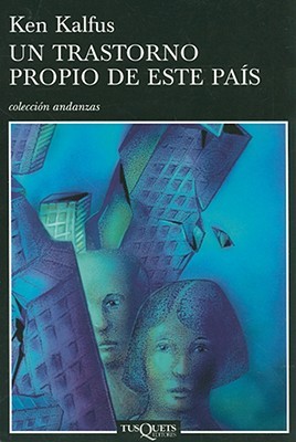 Portada de Un trastorno propio de este país, de Ken Kalfus