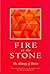 Fire in the Stone: The Alch...