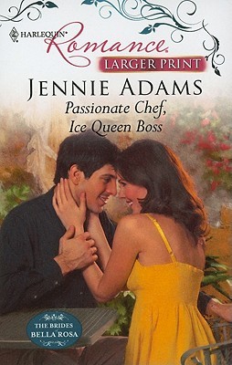 Passionate Chef, Ice Queen Boss (The Brides of Bella Rosa #6)