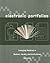 Electronic Portfolios: Emerging Practices in Student, Faculty, and Institutional Learning