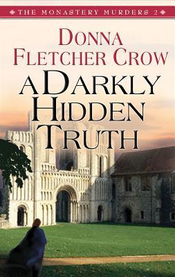 A Darkly Hidden Truth (Monastery Murders, #2)