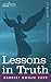 Lessons in Truth by H. Emilie Cady