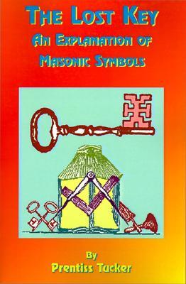 The Lost Key: An Explanation and Application of the Masonic Symbols (Paperback)