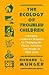 The Ecology of Troubled Children: Changing Children's Behavior by Changing the Places, Activities, and People in Their Lives (Cognitive Strategy Training Series)