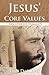 Jesus' Core Values by Dan Darling