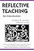 Reflective Teaching: An Introduction