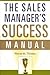 The Sales Manager's Success Manual