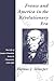 France and America in the Revolutionary Era: The Life of Jacques-Donatien Leray de Chaumont