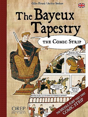 THE BAYEUX TAPESTRY: The Comic Strip (Hardcover)