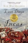 The Last Days of the Incas by Kim MacQuarrie