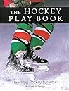 The Hockey Play Book by Michael A.   Smith