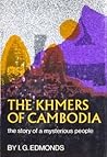 The Khmers of Cambodia: The Story of a Mysterious People