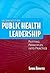 Public Health Leadership: P...