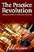 The Practice Revolution: Ge...