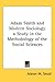 Adam Smith and Modern Sociology a Study in the Methodology of the Social Sciences