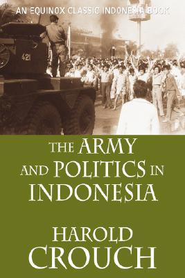 The Army and Politics in Indonesia (Paperback)