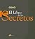 El Libro De Los Secretos (Spanish Edition)