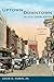 Uptown/Downtown in Old Charleston: Sketches and Stories