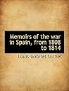Memoirs of the War in Spain, from 1808 to 1814, Volume 1 Memoirs of the War in Spain, from 1808 to 1814, Volume 1