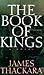 The Book of Kings by James Thackara