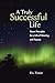 A Truly Successful Life: Eleven Principles for a Life of Meaning and Purpose