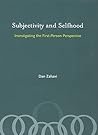 Subjectivity And Selfhood: Investigating the First-person Perspective (A Bradford Book)