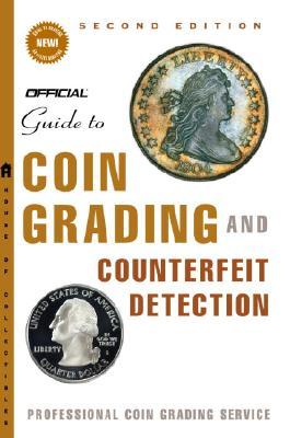 The Official Guide to Coin Grading and Counterfeit Detection