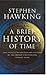 A Brief History of Time by Stephen Hawking