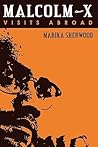 Malcolm X: Visits Abroad